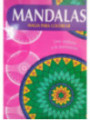 Mandalas, Magie zum Ausmalen. Einband beschädigt.